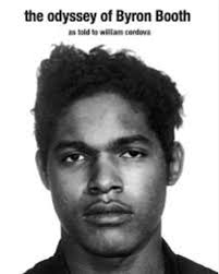 The Odyssey of Byron Booth by william cordova