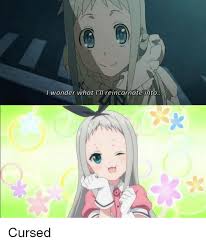 May 13, 2011 · r/disgaea: I Wonder What Il Reincarnate Into Cursed Anime Meme On Me Me