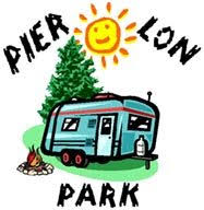 Pier-Lon Campground Pier-Lon Park is more than “A Great Place for Family Camping” it is a place of relaxation and quality family time.