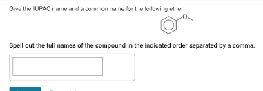 International phonetic alphabet (ipa) ipa : Give The Iupac Name And A Common Name For The Chegg Com
