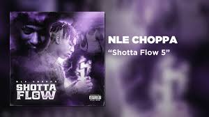 Nle Choppa Shotta Flow 5 Audio Trackblasters Entertainment As it stands, there are four versions of this scorching single, each one boasting a unique flavor of. nle choppa shotta flow 5 audio