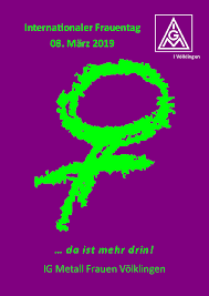 Internationalen konferenz der kommunistinnen 1921 in moskau am 8. Internationaler Frauentag Da Ist Mehr Drin Ig Metall Volklingen