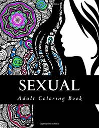 Thanks to brittany arrigo for this one! Amazon Com Sexual Adult Coloring Book 9781544870328 Adult Coloring Taboo Sexy Bdsm Books About Books