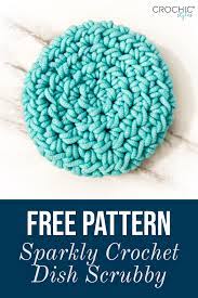 Sparkly Crochet Dish Scrubby Crochic Styles Scrubby Yarn Crochet Patterns Scrubbies Crochet Pattern Scrubby Yarn Crochet