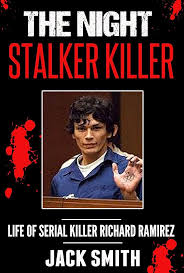 The Night Stalker Killer: Life of Serial Killer Richard Ramirez (Serial  Killer True Crime Books Book 13) - Kindle edition by Smith, Jack. Religion  & Spirituality Kindle eBooks @ Amazon.com.