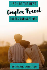 Read full profile need a little inspiration for your next tri. Couples Travel Quotes 200 Of The Best Couples Travel Captions