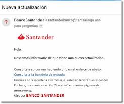 For information and contacts related to local banks and activities, please consult the country websites. Wave Of Phishing Attempts To Impersonate Banco Santander Hijos Digitales