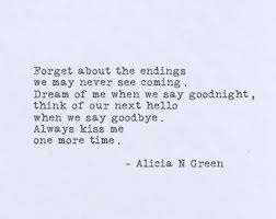 Always Kiss Me One More Time Original Love Poem By Alicia N Green In Typewriter Or Brush Script Font Printed On Love Poems For Him Love Poems Poems For Him
