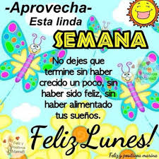 ¡feliz inicio de semana, mi amor! Feliz Lunes Feliz Inicio De Semana Bonitasimagenes Net