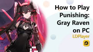 Download noxplayer emulator and install it. Punishing Gray Raven Global Release Gameplay Tips Characters And Pre Registration Ldplayer