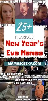 Super Funny New Year S Eve Memes That Will Have You Chuckling Get our best new year animated images 2021 for whatsapp, facebook etc. super funny new year s eve memes that