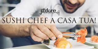 Un' esperienza straordinaria, senza preoccupazioni, sentendoti ospite a casa tua. Chef A Domicilio Sushi E Pietanze Giapponesi Jadore Sushi Restaurant