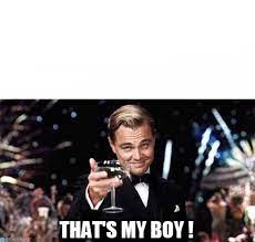 That S My Boy Meme Generator
