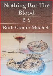 Nothing But The Blood by Ruth Gunter Mitchell