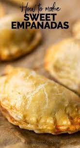 How To Make Easy Sweet Empanadas Video The Tortilla Channel Recipe Sweet Empanadas Recipe Dessert Empanadas Recipe Empanadas Recipe