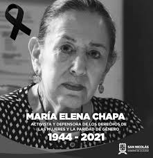 El Gobierno de la Ciudad de San Nicolás se une a la pena que embarga a  familiares y amigos de María Elena Chapa Hernández, por su sensible  fallecimiento. María Elena Chapa fue