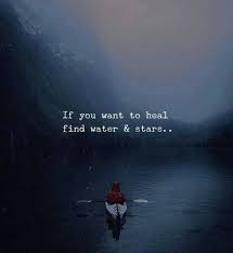 If You Want To Heal Find Water And Stars Via Https Ift Tt 2ey7hg4 Cute Quotes For Life Lake Quotes Nature Quotes