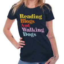 Details About Reading Blogs Walking Dogs Trendy Fashionable Dog Lover Ladies T Shirt