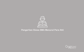 Pengertian sekolah menengah atas (sma), sma/smk, man, mata pelajaran sma/smk. Pengertian Siswa Menurut Para Ahli Kbbi Undang Undang