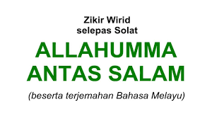 (tuhanku) ialah allah yang maha esa 2. Zikir Wirid Selepas Solat Allahumma Antassalam Terjemahan Bahasa Melayu Youtube