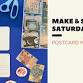 Make & Sip Saturdays: Postcard Making