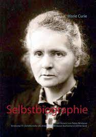 Selbstbiographie: Mit Einem Vorwort Von Tobias Wimbauer (Nimmertal 75  Schriftenreihe Des Antiquariats Wimbauer Buchversand Dritter Band ) (German  Edition): Curie, Marie, Wimbauer, Tobias: 9783741284717: Amazon.com: Books