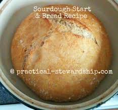Sourdough Starter And Basic 3 Or 4 Ingredient Sourdough Bread Recipe Practical Stewardship Recipe Homemade Sourdough Bread Recipes Homemade Sourdough Bread Recipes