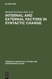 160) points out, 'the crosscomponential change par excellence' in that it involves syntax, morphology. Internal And External Factors In Syntactic Change De Gruyter