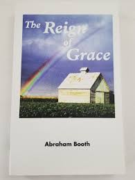 The Reign of Grace by Abraham Booth