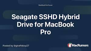 I'm looking at upgrading my macbook pro hard drive. Seagate Sshd Hybrid Drive For Macbook Pro Macrumors Forums