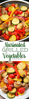 Marinated Grilled Vegetables Marinated Grilled Vegetables Healthy Recipes Grilled Veggies