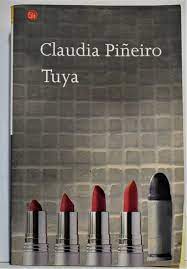 Es un relato de suspenso y trama criminalística. Tuya Claudia Pineiro Libreria De Mujeres
