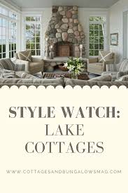 Style Watch Michigan Lake Cottages Lake Cottage Small Lake Houses Lake Cabin Interiors