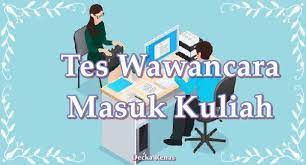 Tes wawancara masuk perguruan tinggi dan jawabannya. 7 Contoh Pertanyaan Tes Wawancara Masuk Kuliah 2021