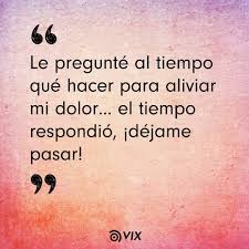 Deja Pasar El Tiempo Frases Motivadoras Palabras Verdaderas Frases Sabias