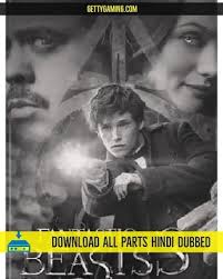 Filmyzilla Fantastic Beasts All Parts Download Hindi Dubbed Review In 2020 Fantastic Beasts Movie Fantastic Beasts Beast Film