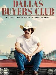 Dallas Buyers Club 2013 Dallas Buyers Club Matthew Mcconaughey Dallas