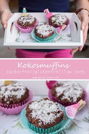 Low Carb Muffins Mit Kokosmehl Rezept Kokosmehl Low Carb Muffins Backen Mit Kokosmehl