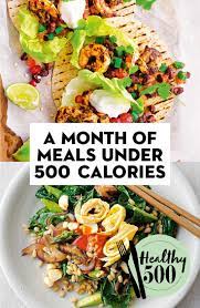 A Month Of Meals Under 500 Calories Per Serve Meals Under 500 Calories Healthy Eating Recipes Healthy Low Calorie Dinner