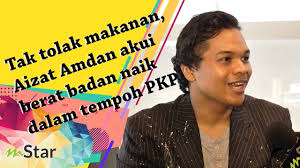 Tak Tolak Makanan Aizat Amdan Akui Berat Badan Naik Dalam Tempoh Pkp Video Mstar