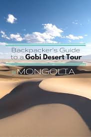 The Gobi Desert A Travel Guide To The Mongolian Desert Goats On The Road Desert Tour Mongolia Asia Travel