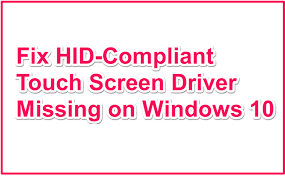 Window screen replacement is not that hard to do. Fix Hid Compliant Touch Screen Driver Missing On Windows 10