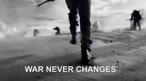 War war never changes quotes, quotations & sayings 2021; War Never Changes Gifs Tenor