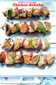 Make Your Marriage Better And Barbecue Maple Chicken Kebabs Recipe Reluctant Entertainer
