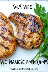 Vietnamese Pork Chops Sous Vide Two Kooks In The Kitchen Recipe In 2020 Vietnamese Pork Chops Vietnamese Pork Pork