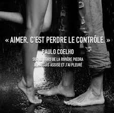 Aimer C Est Perdre Le Controle Citation Paulo Coelho Mots D Amour