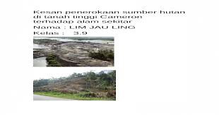 Kesan Penerokaan Sumber Hutan Di Tanah Tinggi Cameron Terhadap Alam Sekitar Geografi