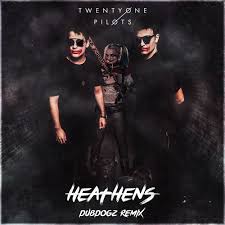 twenty one pilots heathens (dubdogz