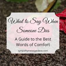 Discover full names, dates of birth and death, last known residence information, and more. What To Say When Someone Dies A Guide To The Best Words Of Comfort Sympathy Card Messages