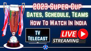 Indian Super Cup 2023 Dates, Teams, TV Telecast Channels, Live Stream,  Format | FootballTube - YouTube